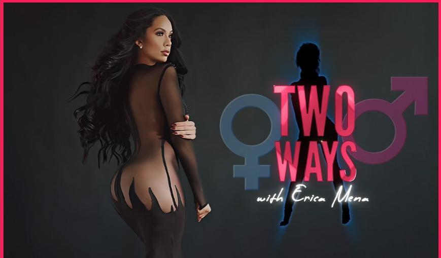 Two Ways with Erica Mena