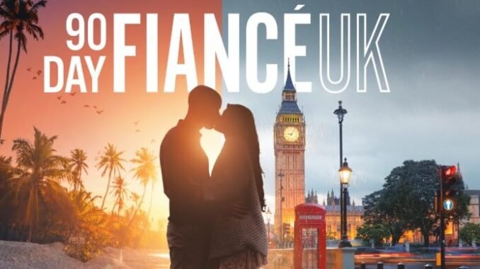 90 Day Fiance UK 90 Day Fiance UK